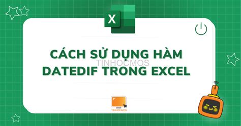 Hướng Dẫn Cách Sử Dụng Hàm Datedif Trong Excel Chi Tiết Nhất [2022]