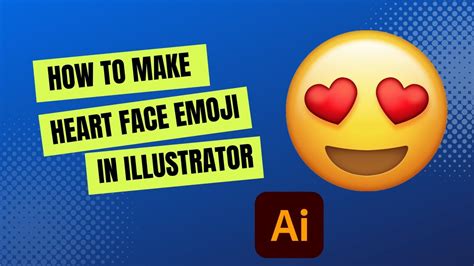 How To Make Heart Face Emoji In Illustrator A Step By Step Guide Youtube