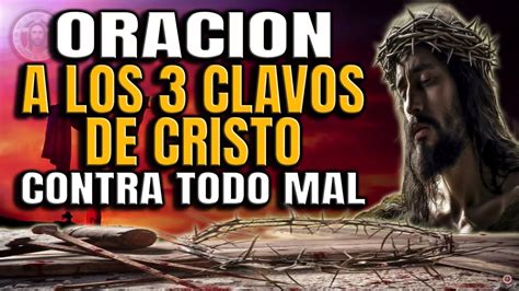 Por Lo Clavos De Cristo Oraci N Milagrosa La Original Para