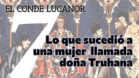 Cuento 7 Lo que sucedió a una mujer llamada doña Truhana El conde