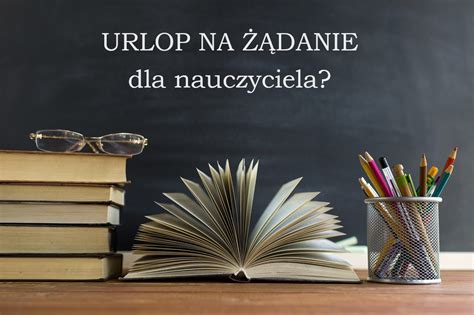 Urlop Na Danie Dla Nauczyciela Kariera