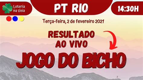 Resultado Ao Vivo Do Jogo Do Bicho Pt Do Rio Das Horas