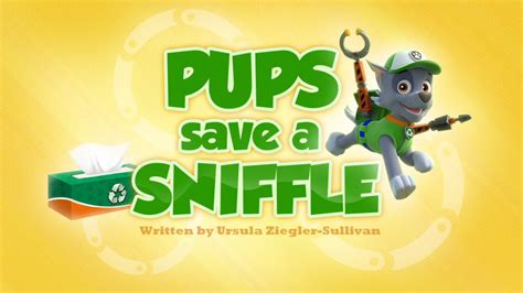 Pups Save a Sniffle | PAW Patrol Wiki | FANDOM powered by Wikia