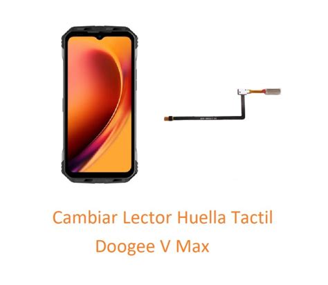 Cambiar Flex Lector Huella Doogee V Max