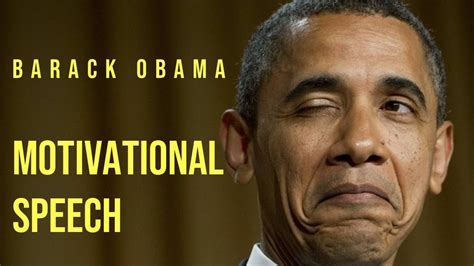 Barack Obama Inspirational Speech Youtube