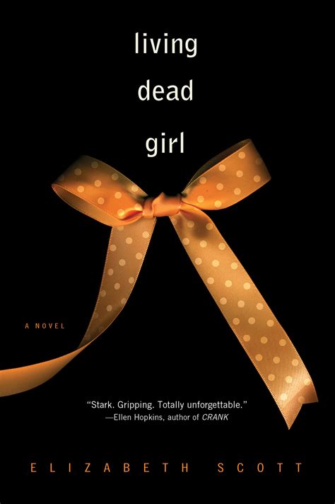 Living Dead Girl | Book by Elizabeth Scott | Official Publisher Page ...