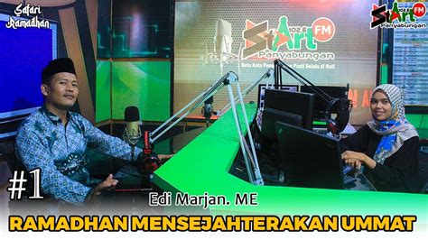 Ramadhan Mensejahterakan Ummat Edi Marjan Me Safari Ramadan Part