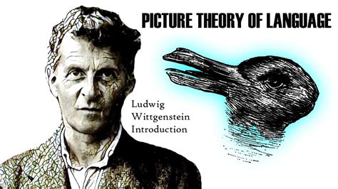 Ludwig Wittgenstein Picture Theory Of Language Philosophy YouTube