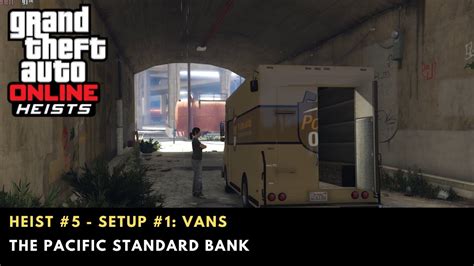 Gta Online Heist 5 The Pacific Standard Job Setup 1 And Criminal