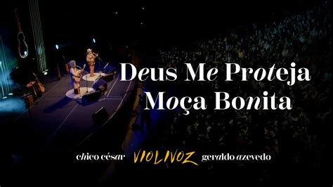 Violivoz Ao Vivo Deus Me Proteja Mo A Bonita Youtube Music