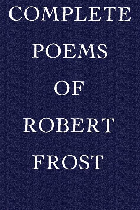 Complete Poems Of Robert Frost Frost Robert 9789255571572 Books