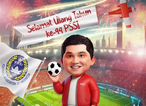 Doa Dan Harapan Erick Thohir Di Ulang Tahun Pssi Yang Ke 94 Indozone Soccer