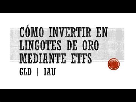 Cómo invertir en ORO mediante fondos ETF YouTube