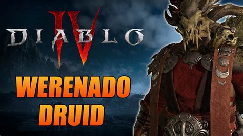 Diablo IV Werewolf Tornado Druid Build Guide This Werewolf Destroys