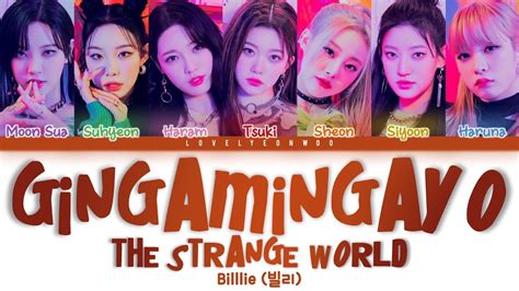 Billlie Gingamingayo The Strange World Lyrics Color Coded Han