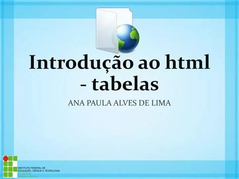 Ppt Introdu O Ao Html Tabelas Powerpoint Presentation Free