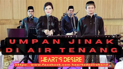 Heart S Desire Umpan Jinak Di Air Tenang Youtube