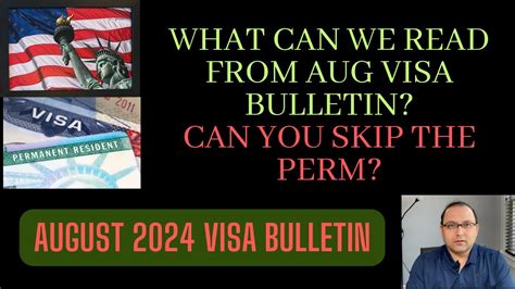 August 2024 Visa Bulletin Can You Skip PERM EB Priority Dates YouTube