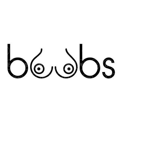 Boobs Svg Tits Svg Vector Cut File For Cricut Silhouette Inspire