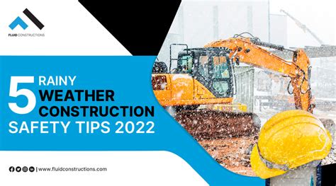 5 Rainy Weather Construction Safety Tips 2022 Fluidconstructions