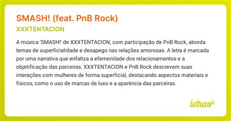 Significado Da Música Smash Feat Pnb Rock Xxxtentacion Letras Mus Br