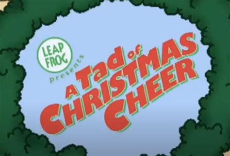 LeapFrog presents: A Tad of Christmas Cheer | Christmas Specials Wiki | Fandom