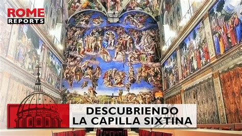 El Vaticano Por Dentro Descubriendo La Capilla Sixtina Youtube