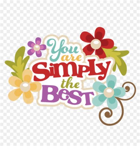 You Are The Best Clipart You Are Simply The Best Svg You Are Simply