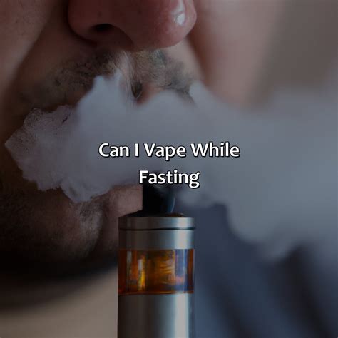 Can I Vape While Fasting Fasting Forward