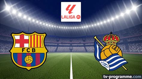 FC Barcelone Real Sociedad Football Liga 2023 2024 Sport où