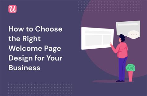 How to Choose The Right Welcome Page Design For Your Business