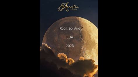 Roda do Ano Regência da Lua 2023 Ancestra YouTube