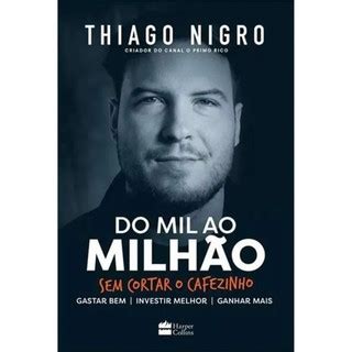 Livro Método Financeiro Do Primo Rico Do Mil Ao Milhão Thiago Nigro