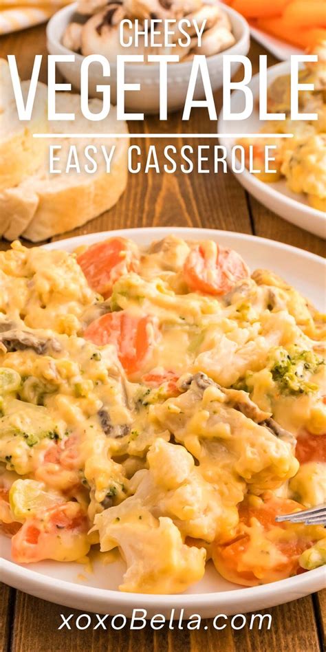 Cheesy Vegetable Casserole XoxoBella