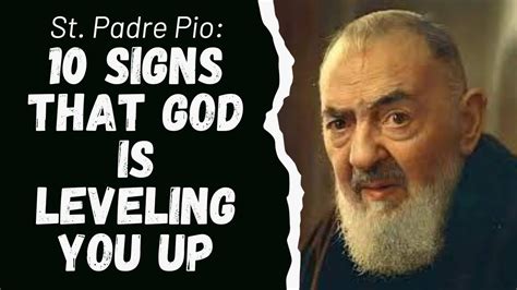 SAINT PADRE PIO 10 SIGNS GOD IS LEVELING YOU UP YouTube