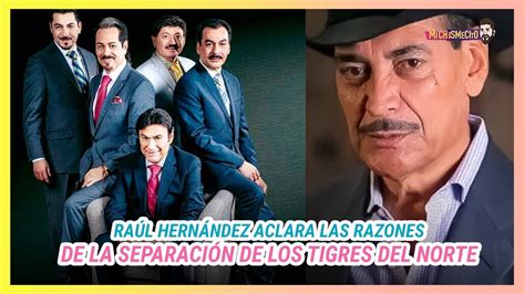 Raúl Hernández aclara si hubo problemas entre Los Tigres del Norte