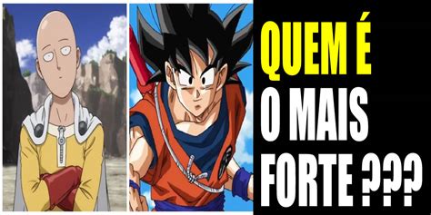Quem É Mais Forte - Quem é Mais Forte: Goku ou Saitama? - Hero Factory Brazil