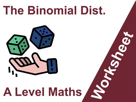 A Level Maths Binomial Distribution Teaching Resources