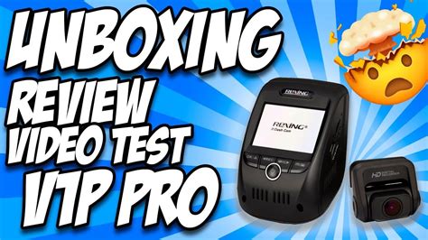 Rexing V P Pro Dashcam Unboxing Review Video Test Youtube