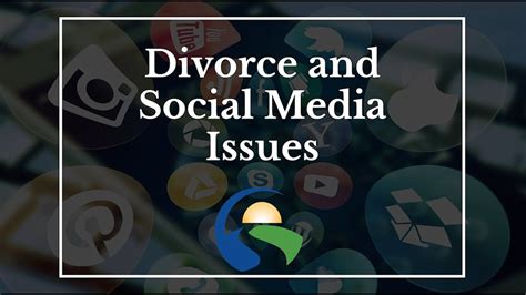 Divorce And Social Media Issues Managing What You Publish