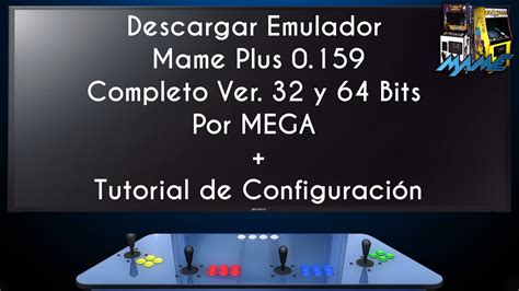 Descargar Mame Plus 0 159 2015 Configurado Tutorial 32 Y 64 Bits