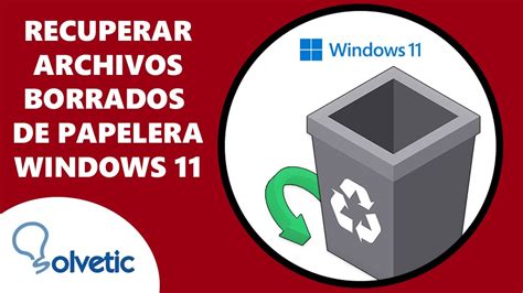 Recuperar Archivos Borrados De La Papelera De Reciclaje Windows