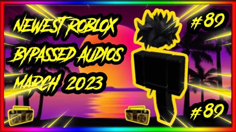 🔥[working ] Newest Roblox Bypassed Audios [loud🔊] [rare] [unleaked] [2023] [ 89]🔥 Youtube