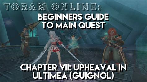 Toram Online Beginners Guide To Main Quest Chapter 7 Upheaval In