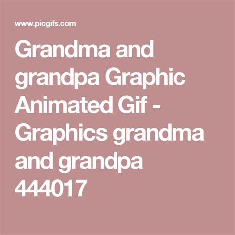 Grandma And Grandpa Graphic Animated  Graphics Grandma And Grandpa