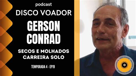 Entrevista Gerson Conrad Disco Voador Temporada 4 EP19 YouTube