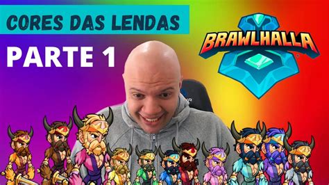 CORES DO BRAWLHALLA Como Conseguir Todas As CORES De BRAWLHALLA Parte