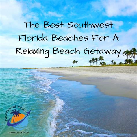 The Best Southwest Florida Beaches For A Relaxing Beach Getaway