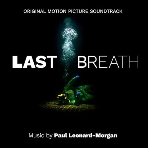 Last Breath Original Motion Picture Soundtrack Von Paul Leonard