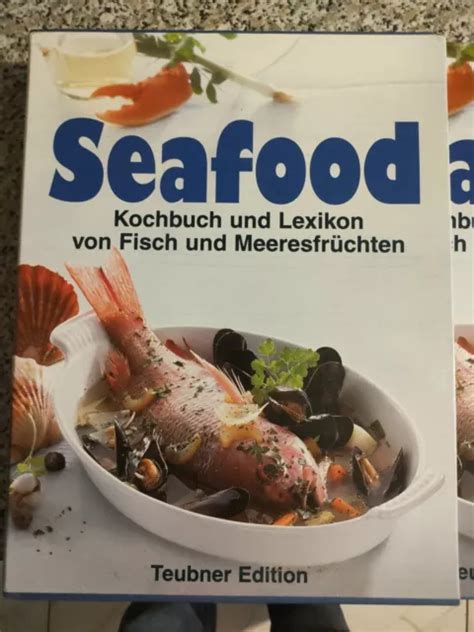 SEAFOOD KOCHBUCH UND Lexikon von Fisch und Meeresfrüchten EUR 50 00